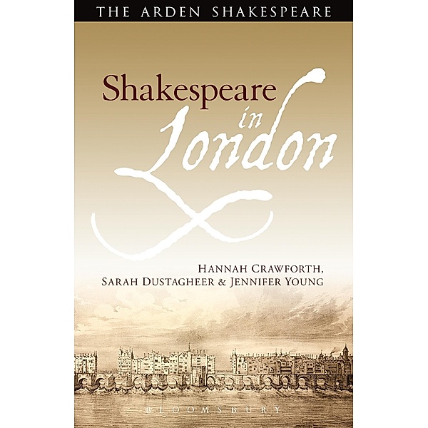 Shakespeare in London, Hannah Crawforth, Sarah Dustagheer, Jennifer Young