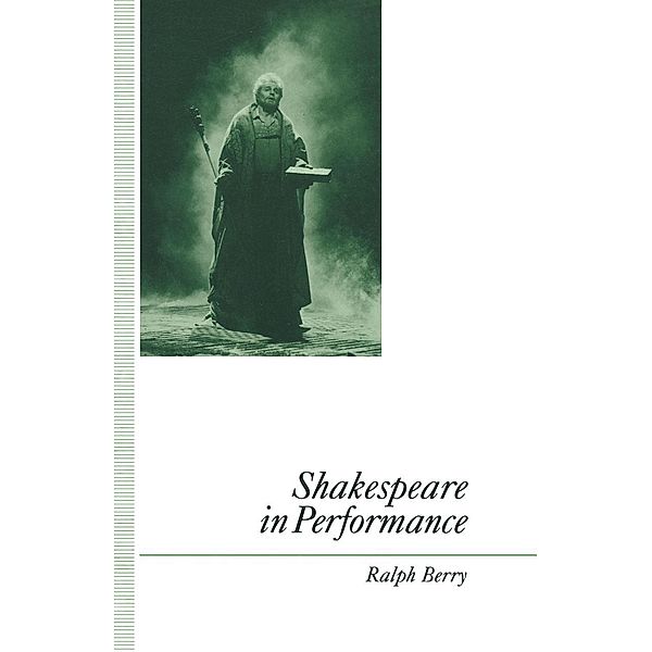 Shakespeare in Performance, Ralph Berry
