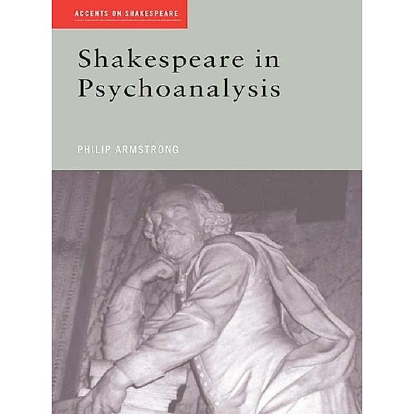 Shakespeare in Psychoanalysis, Philip Armstrong