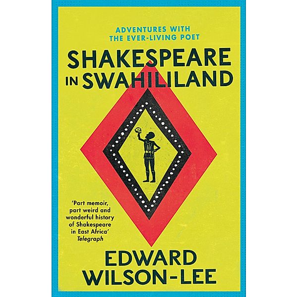 Shakespeare in Swahililand, Edward Wilson-Lee