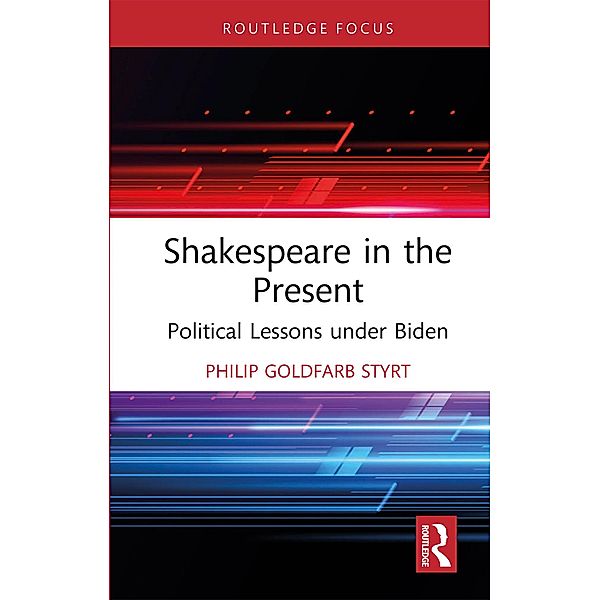 Shakespeare in the Present, Philip Goldfarb Styrt