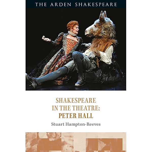 Shakespeare in the Theatre: Peter Hall, Stuart Hampton-Reeves