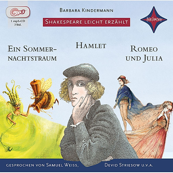 Shakespeare leicht erzählt: Romeo und Julia, Hamlet, Ein Sommernachtstraum,Audio-CD, Barbara Kindermann