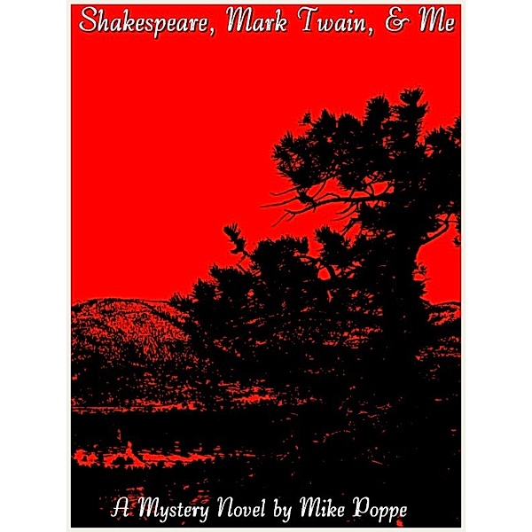 Shakespeare, Mark Twain, and Me, Mike Poppe