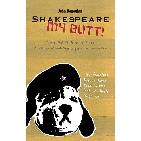 Shakespeare My Butt!, John Donoghue