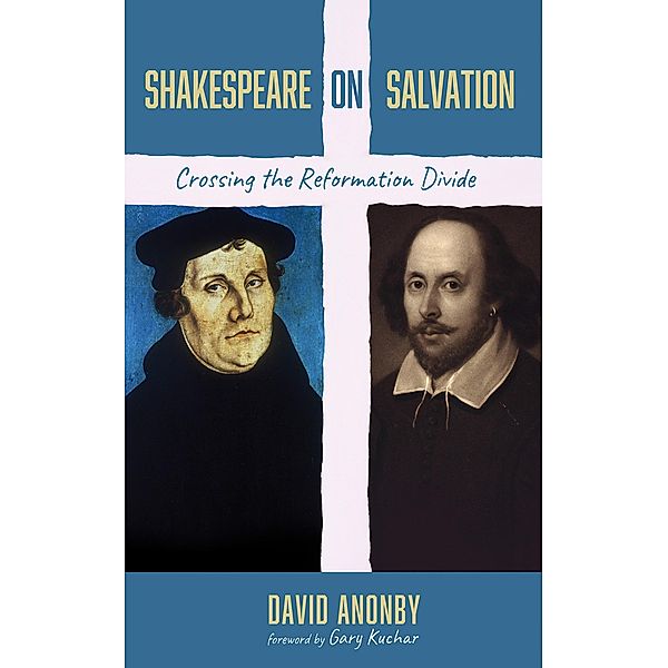 Shakespeare on Salvation, David Anonby