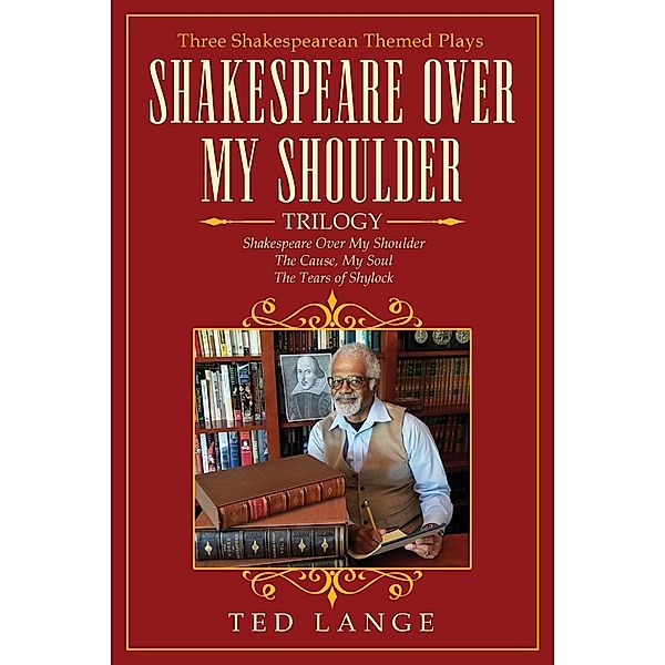 Shakespeare Over My Shoulder Trilogy / Stratton Press, Ted Lange