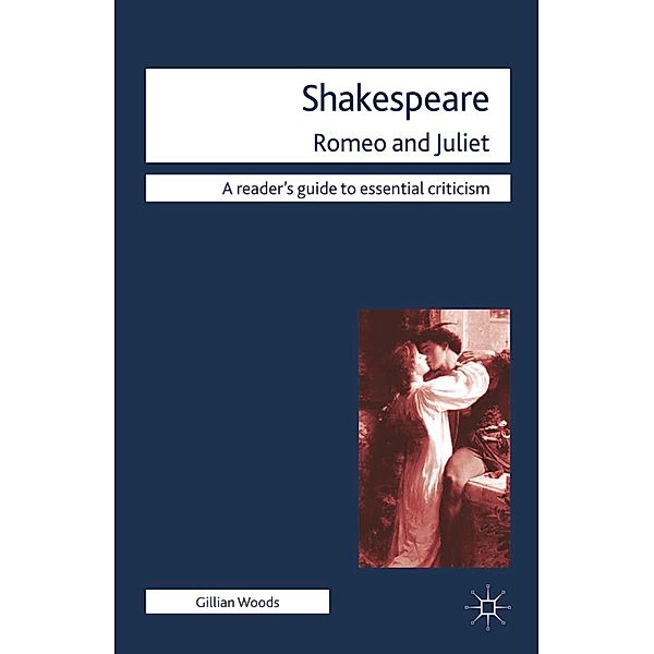 Shakespeare: Romeo and Juliet, Gillian Woods