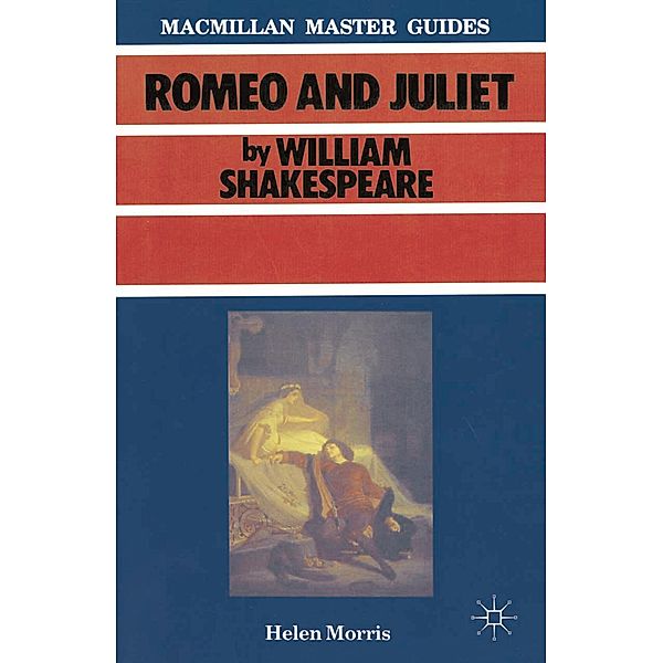 Shakespeare: Romeo and Juliet, Helen Morris