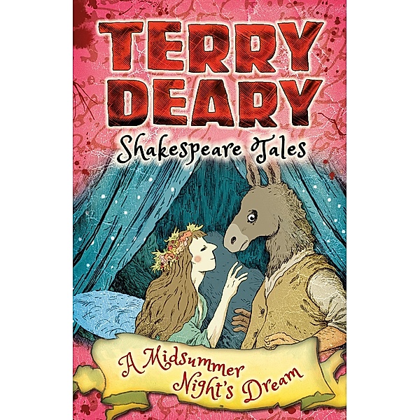 Shakespeare Tales: A Midsummer Night's Dream / Bloomsbury Education, Terry Deary