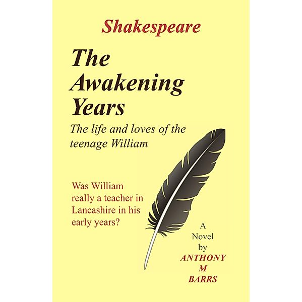 Shakespeare - The Awakening Years, Anthony Barrs