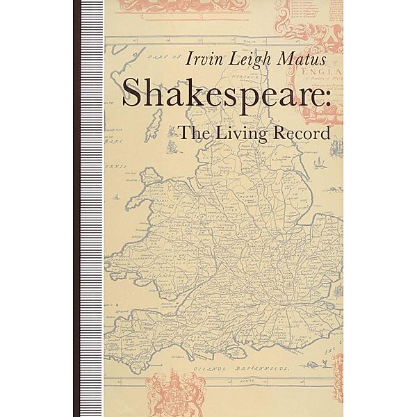 Shakespeare: The Living Record, Irvin Leigh Matus