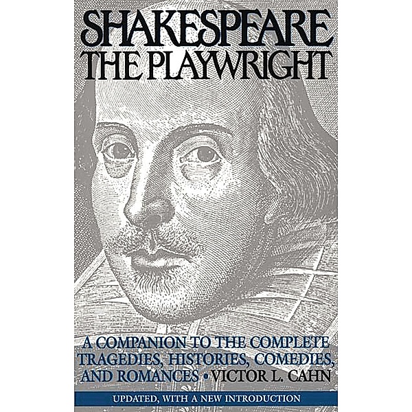 Shakespeare the Playwright, Victor L. Cahn