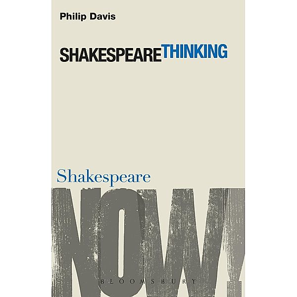 Shakespeare Thinking, Philip Davis