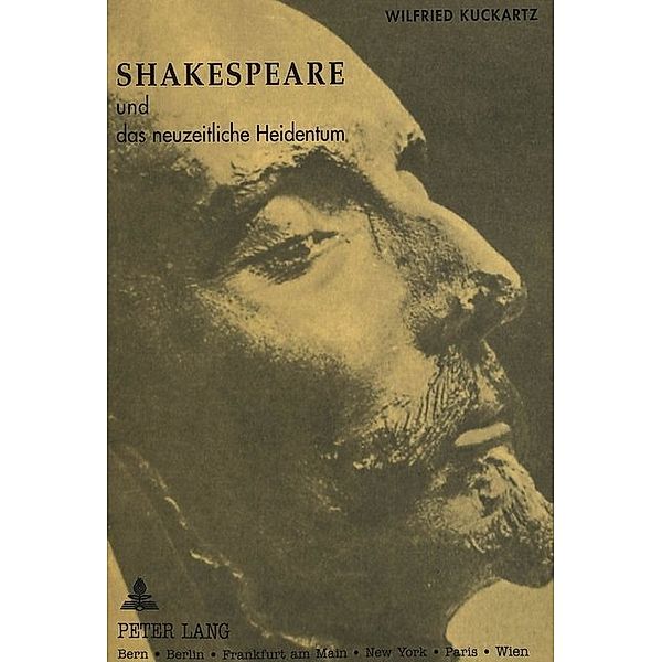 Shakespeare und das neuzeitliche Heidentum, Wilfried Kuckartz