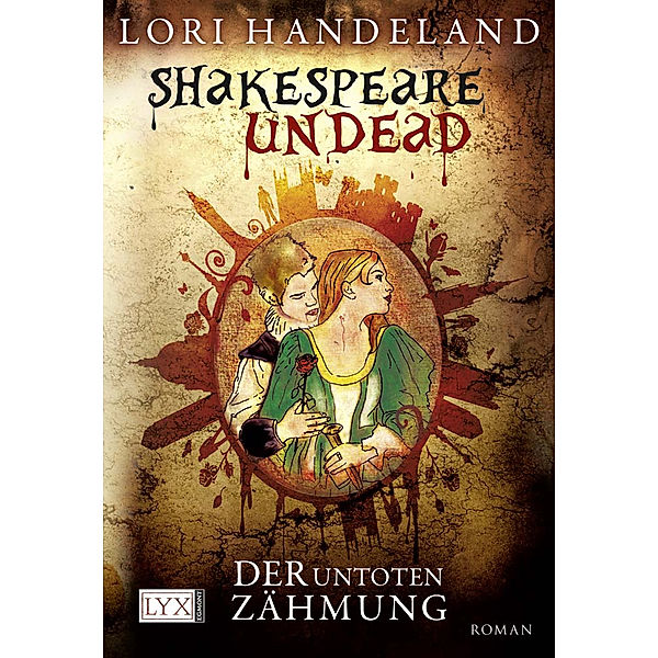 Shakespeare Undead - Der Untoten Zähmung, Lori Handeland
