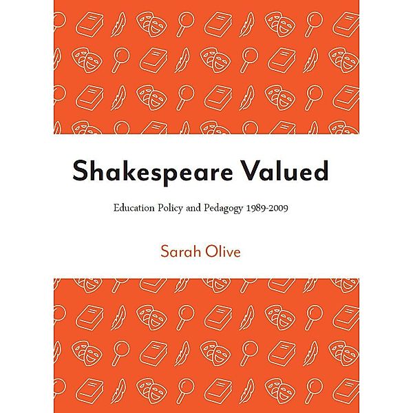 Shakespeare Valued, Sarah Olive