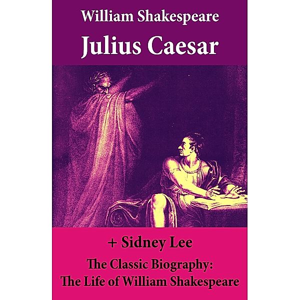 Shakespeare, W: Julius Caesar (The Unabridged Play) + The Cl, William Shakespeare, Sidney Lee