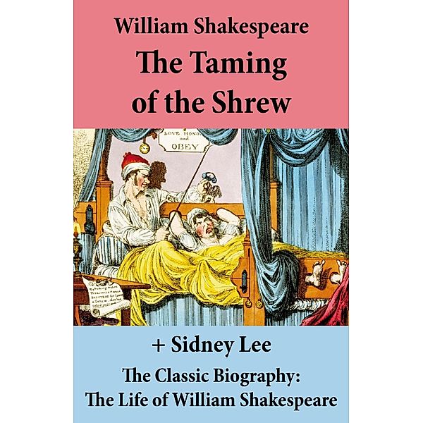 Shakespeare, W: Taming of the Shrew (The Unabridged Play) +, William Shakespeare, Sidney Lee