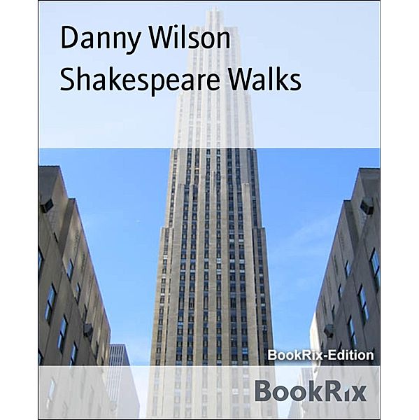 Shakespeare Walks, Danny Wilson