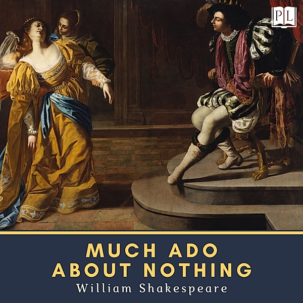 Shakespearean Comedy - 6 - Much Ado About Nothing, William Shakespeare