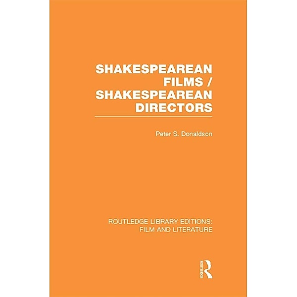 Shakespearean Films/Shakespearean Directors, Peter S. Donaldson