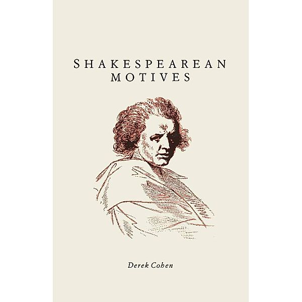 Shakespearean Motives, Derek Cohen