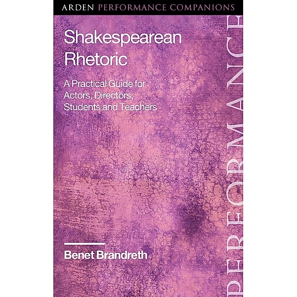 Shakespearean Rhetoric, Benet Brandreth