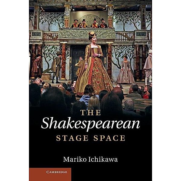 Shakespearean Stage Space, Mariko Ichikawa