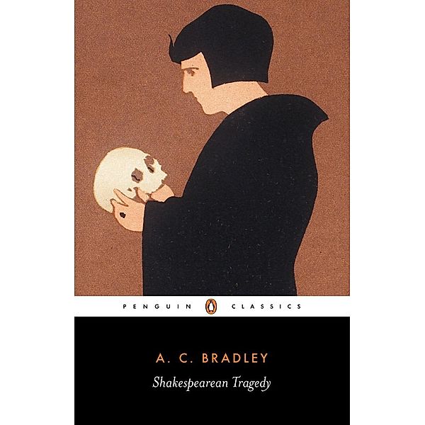 Shakespearean Tragedy, A. Bradley, John Bayley