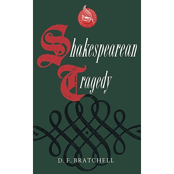 Shakespearean Tragedy, D. F. Bratchell