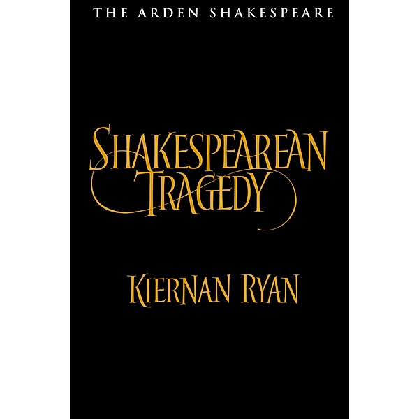Shakespearean Tragedy, Kiernan Ryan