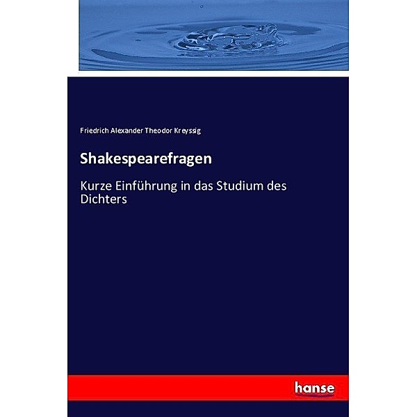 Shakespearefragen, Friedrich Alexander Theodor Kreyssig