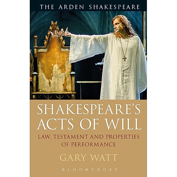 Shakespeare's Acts of Will, Gary Watt
