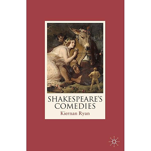 Shakespeare's Comedies, Kiernan Ryan