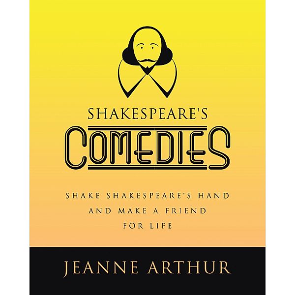 Shakespeare's Comedies, Jeanne Arthur