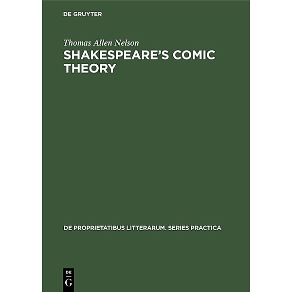 Shakespeare's comic theory, Thomas Allen Nelson