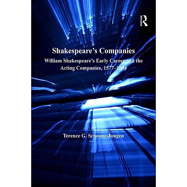 Shakespeare's Companies, Terence G. Schoone-Jongen