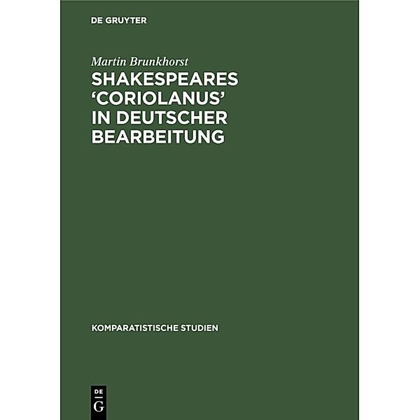 Shakespeares 'Coriolanus' in deutscher Bearbeitung, Martin Brunkhorst
