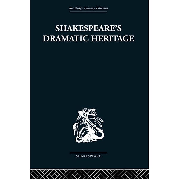 Shakespeare's Dramatic Heritage, Glynne Wickham