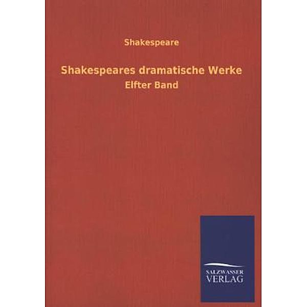 Shakespeares dramatische Werke.Bd.11, William Shakespeare