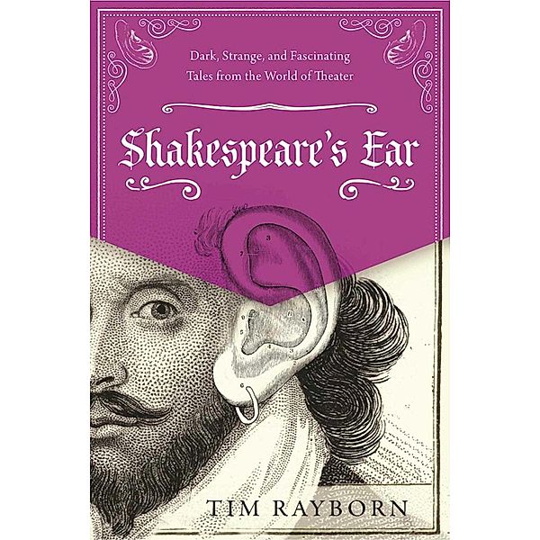 Shakespeare's Ear, Tim Rayborn