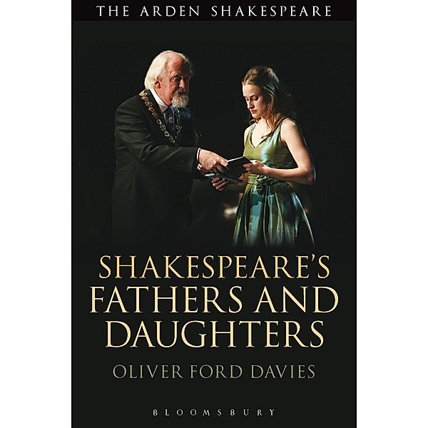 Shakespeare's Fathers and Daughters, Oliver Ford Davies