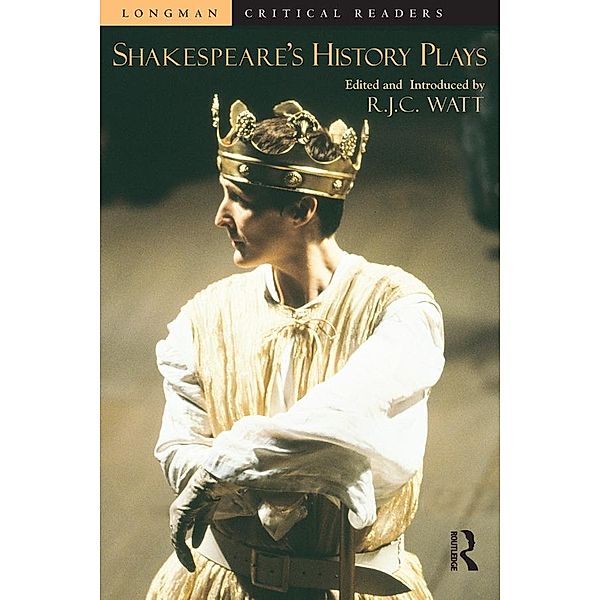 Shakespeare's History Plays, Robert Watt