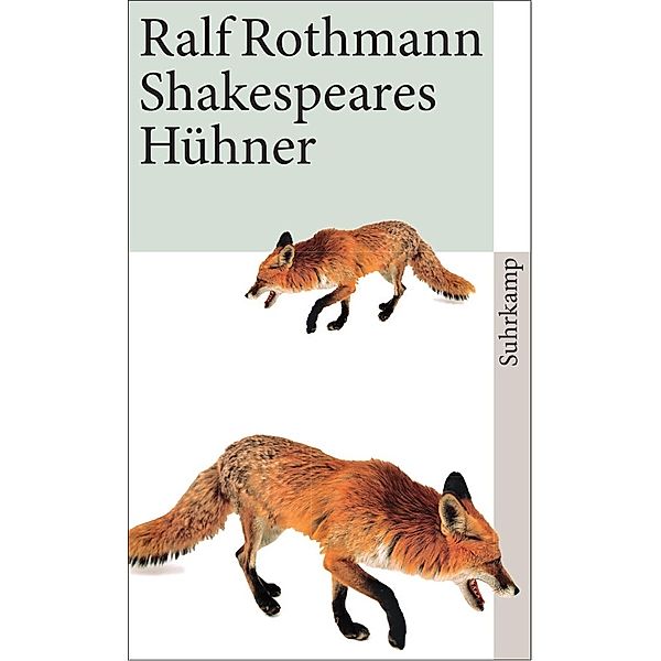 Shakespeares Hühner, Ralf Rothmann