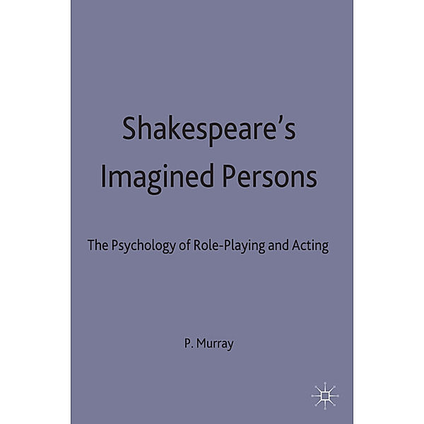 Shakespeare's Imagined Persons, P. Murray