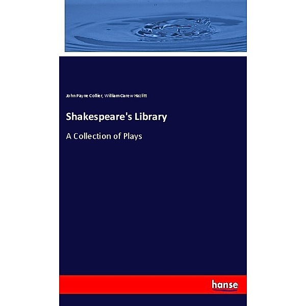 Shakespeare's Library, John Payne Collier, William Carew Hazlitt