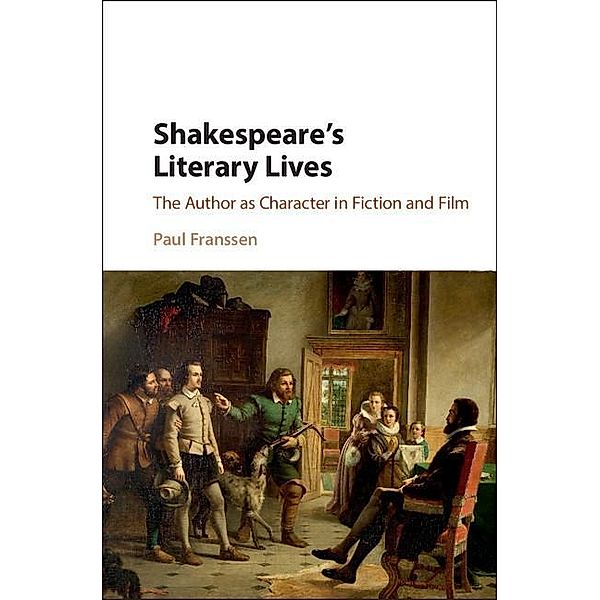 Shakespeare's Literary Lives, Paul Franssen