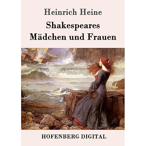 Shakespeares Mädchen und Frauen, Heinrich Heine