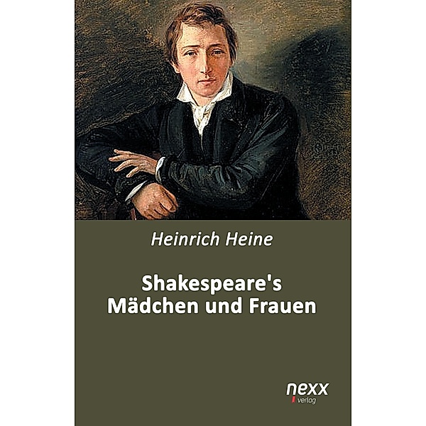 Shakespeares Mädchen und Frauen, Heinrich Heine